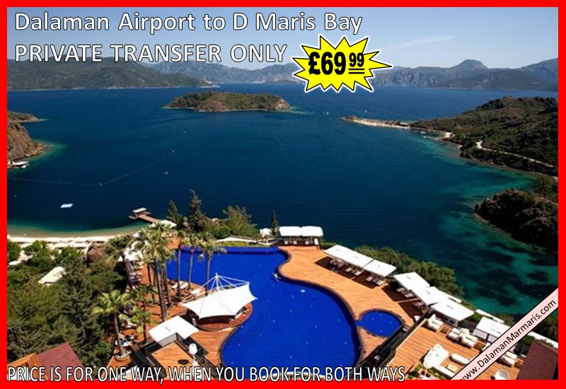 Dalaman Airport to D Maris Bay Marmaris